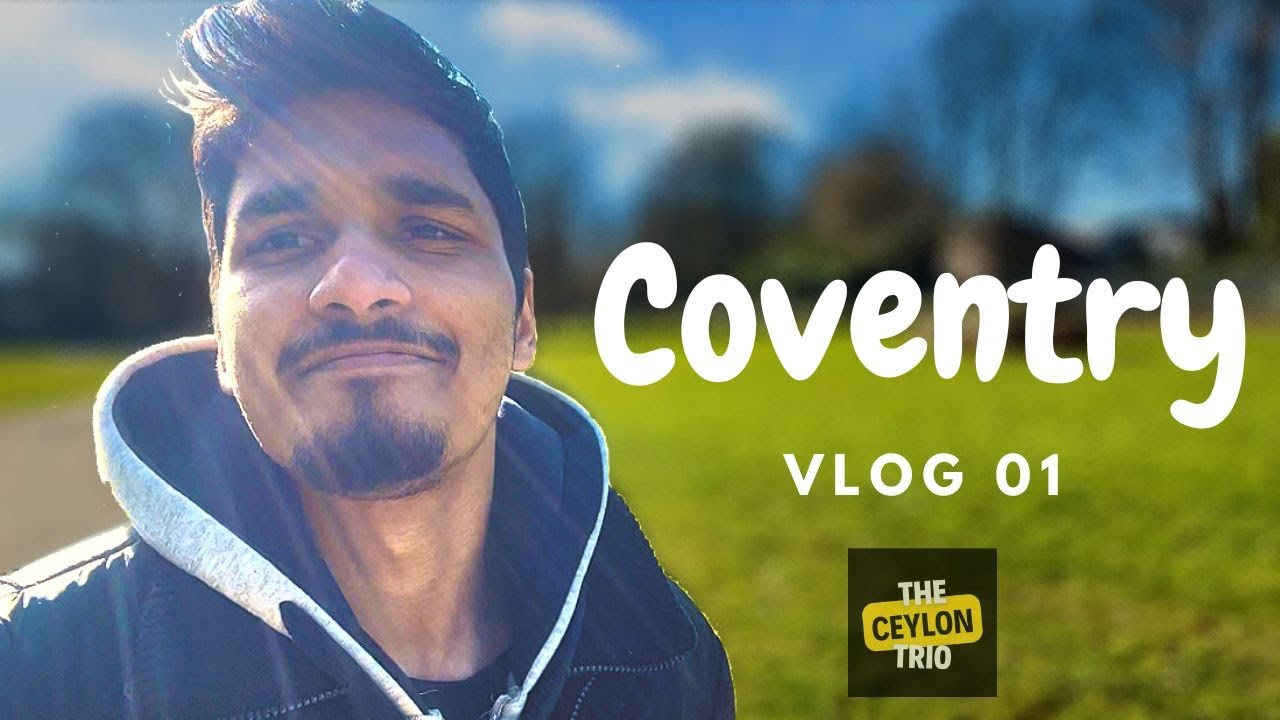 Exploring Coventry's Hidden Gems: A Walking Tour | Vlog 01 | The Ceylon Trio