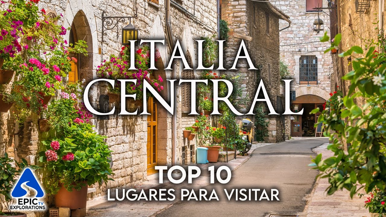 Italia Central: Top 10 Lugares y Sitios para Visitar | Guía de Viaje en 4K
