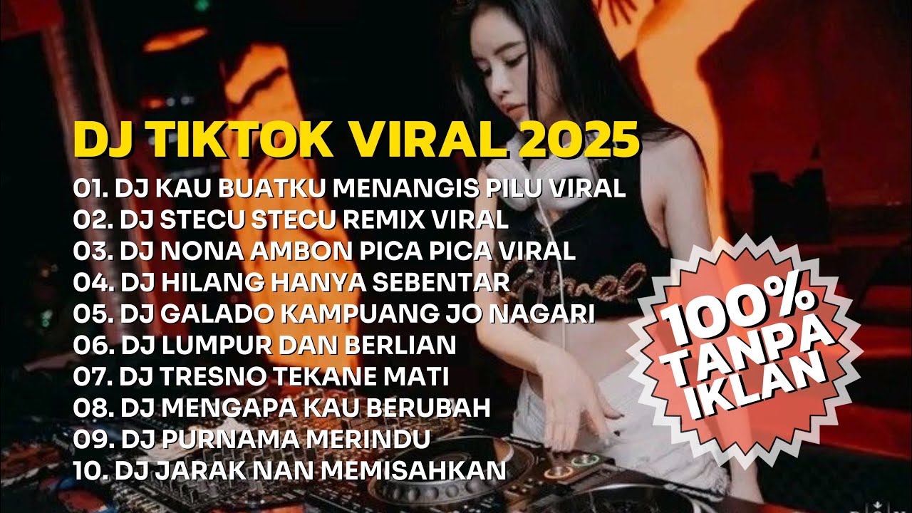 DJ TIKTOK TERBARU 2025 TANPA IKLAN | FULL ALBUM PILIHAN