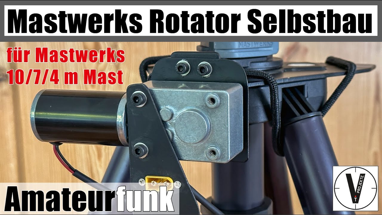 DIY Rotator für den Mastwerks 10m Mast: Perfekt für mobilen Amateurfunk im Praxiseinsatz!