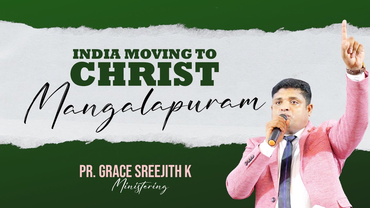 India Moving to Christ I Mangalapuram I Section3 I Prophet Grace Sreejith K
