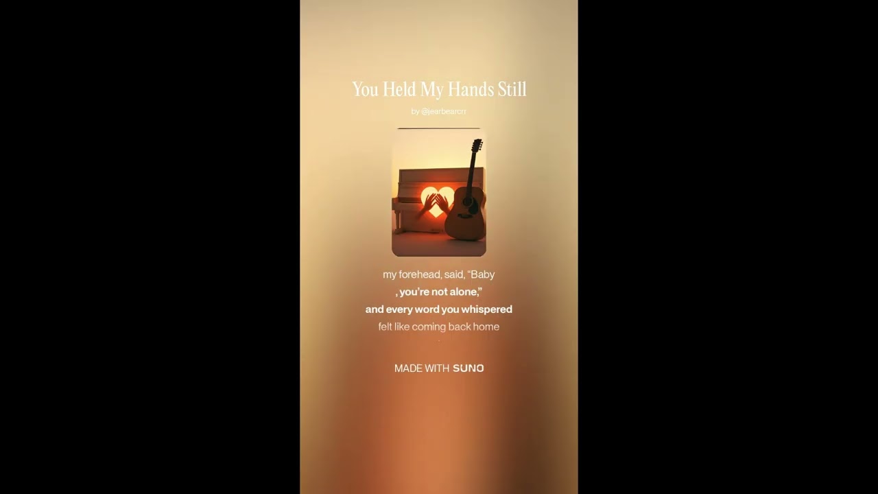 You Held My Hands Still”
