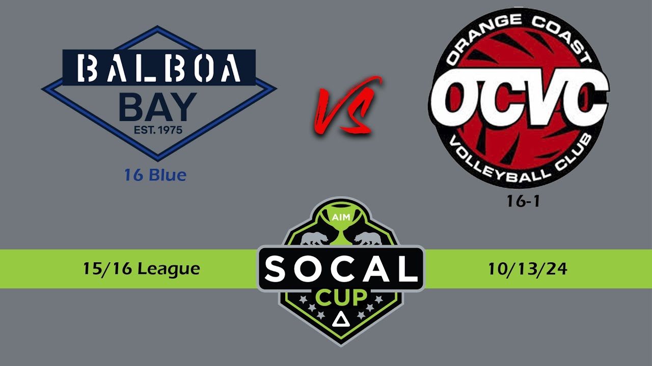 Balboa Bay 16 Blue vs OCVC 16-1 (Socal Cup 15/16 Entry 10/13/24)