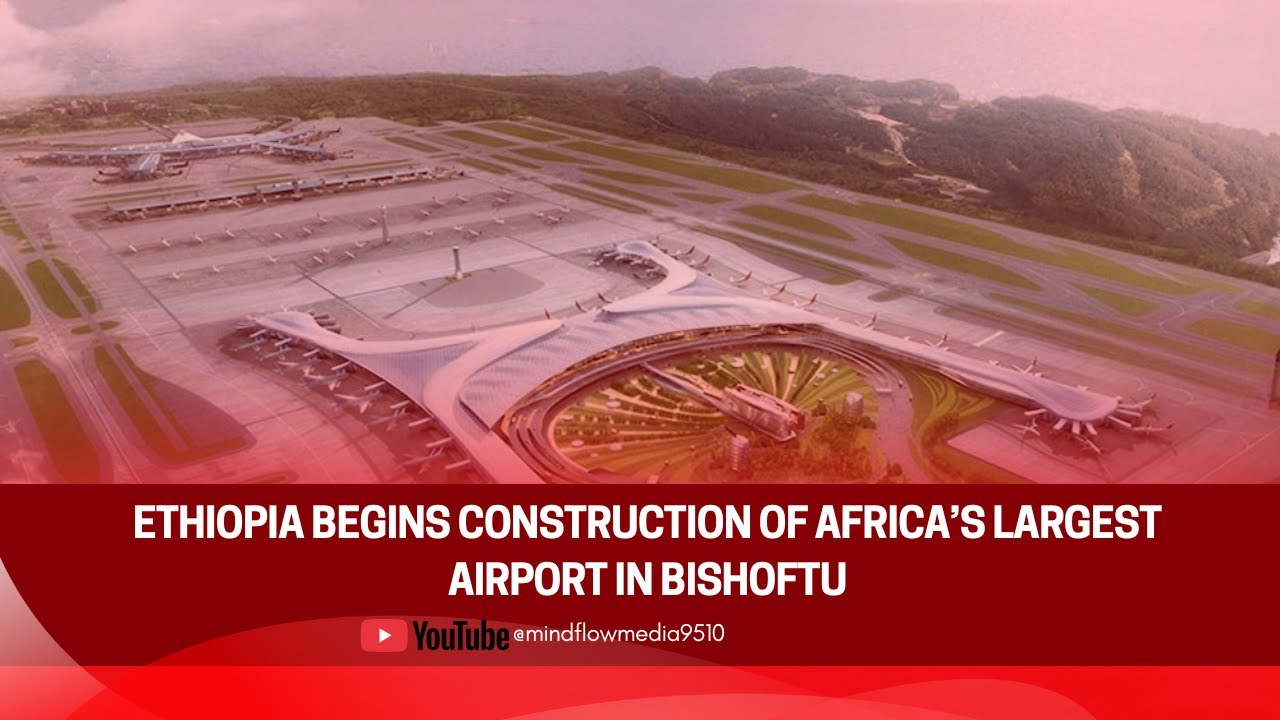 Inside the $12.5B Bishoftu Airport Project &ndash; Africa&rsquo;s Largest Aviation Build