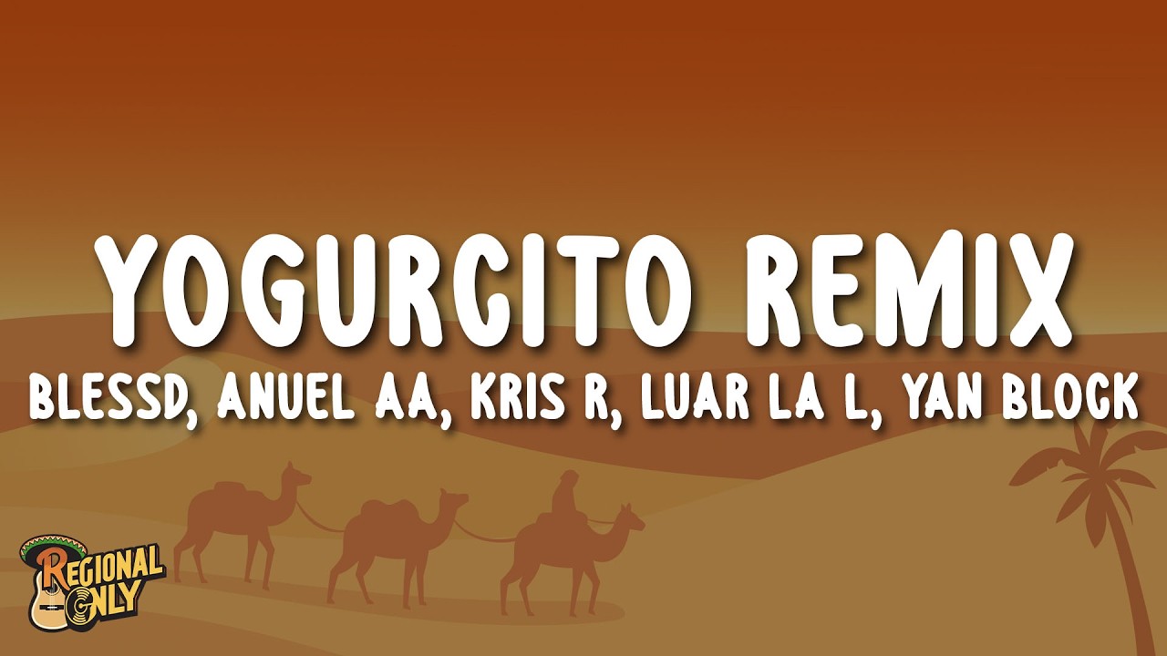 Blessd, Anuel AA, Kris R, Luar La L - YOGURCITO REMIX (Letra/Lyrics) Yan Block