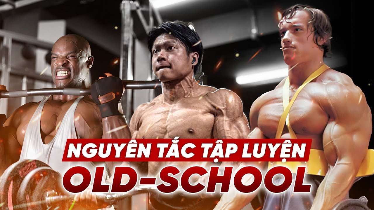 Nguy&ecirc;n Tắc Tập Luyện OLD-SCHOOL | Thứ 3 OLD SCHOOL | T3KT