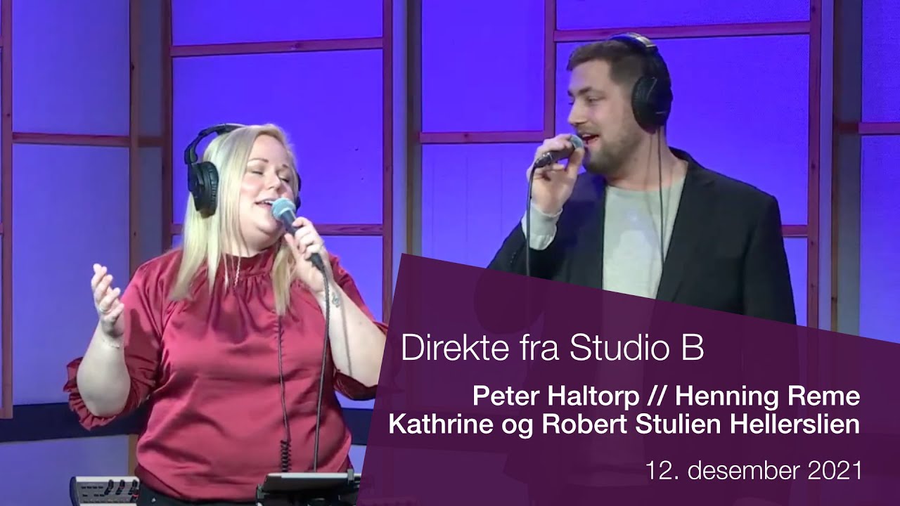 DIREKTESENDING fra Studio B // Peter Haltorp // Kathrine og Robert Stulien Hellerslien