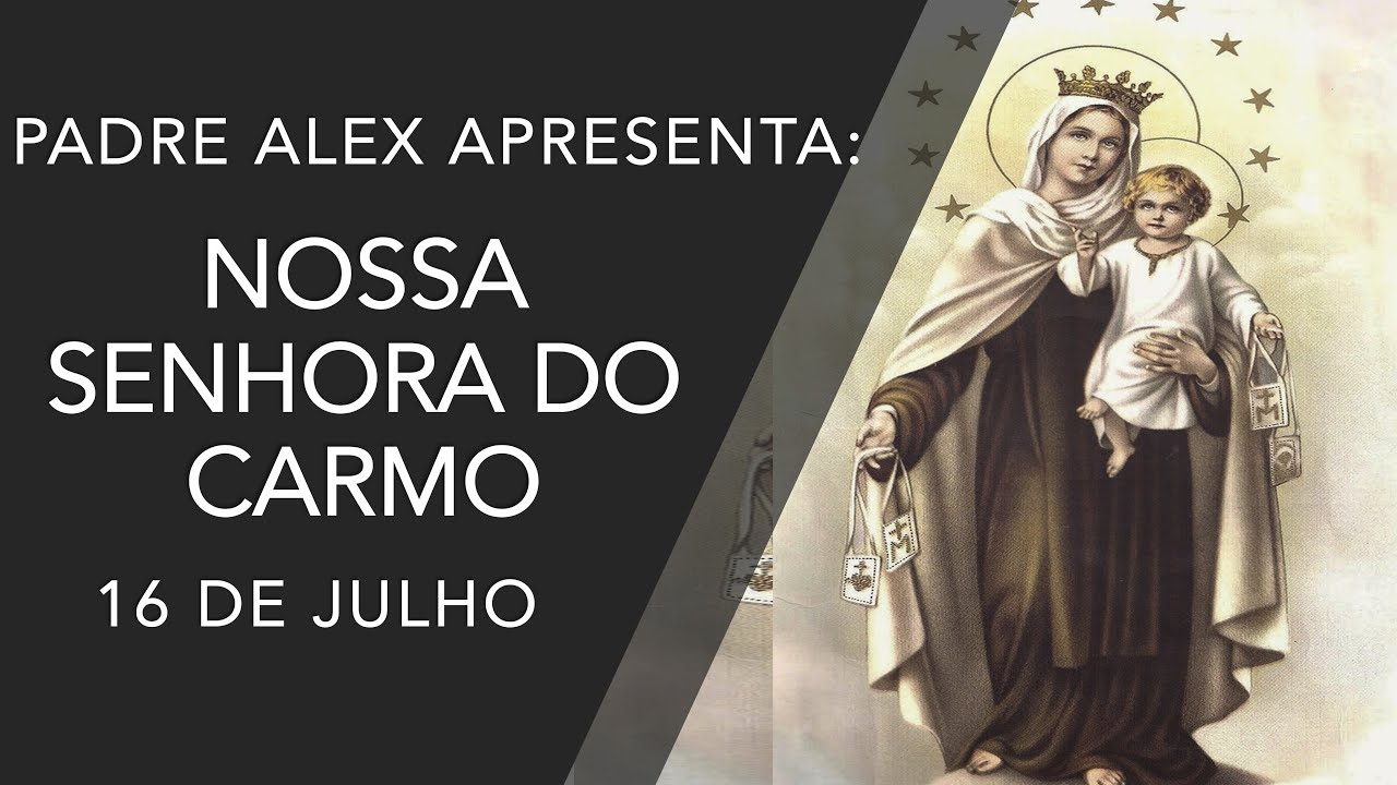 Nossa Senhora do Carmo - (16/07)