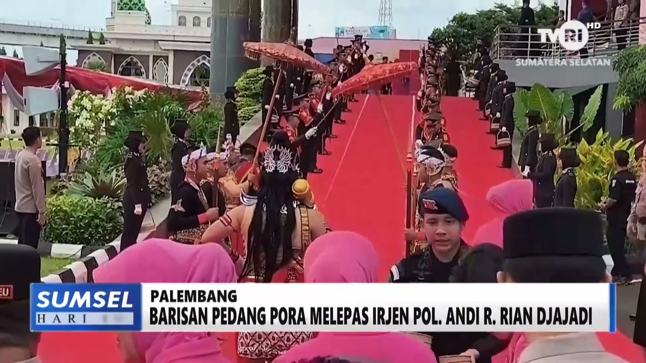 SUMSEL HARI INI - BARISAN PEDANG PORA MELEPAS IRJEN POL  ANDI R  RIAN DJAJADI