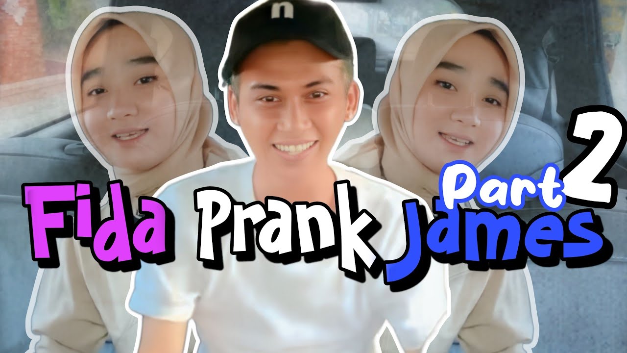 FIDA PRANK JAMES PART 2