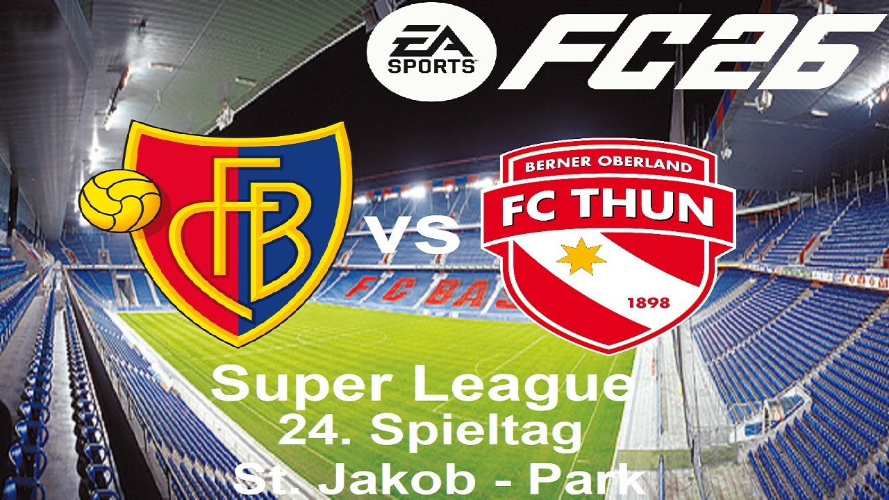 EA SPORTS FC26 S02E43 Super League 24. Spieltag gegen Thun