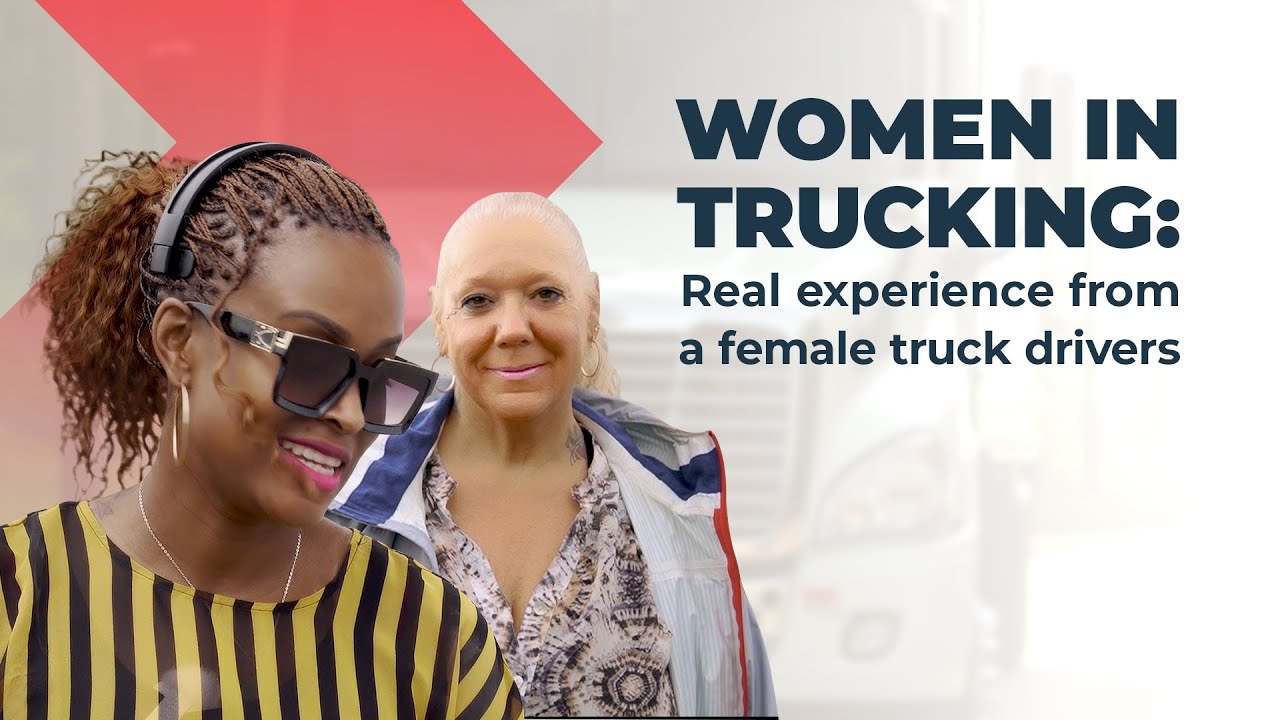 Women in Trucking: Real experience from a female truck drivers