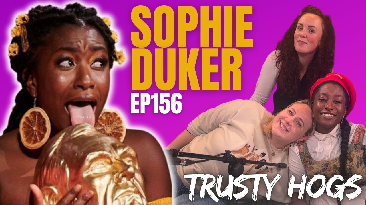 Ep156. SOPHIE DUKER / Parking, Pubes & Peter Kay