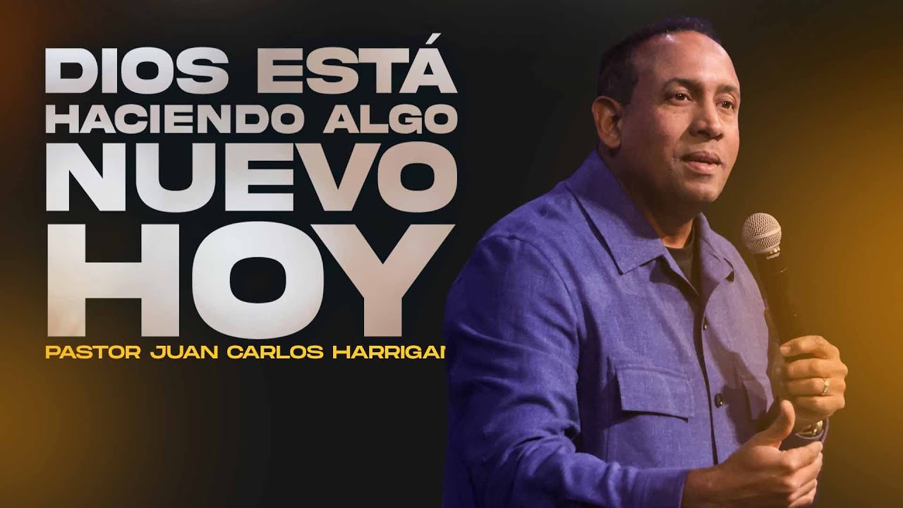 Dios Está Haciendo Algo Nuevo Hoy | Pastor Juan Carlos Harrigan