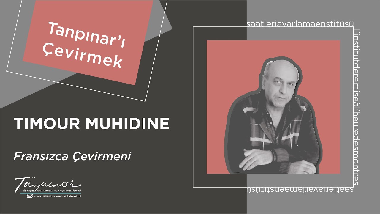 Tanpınar'ı Çevirmek - Timour Muhidine