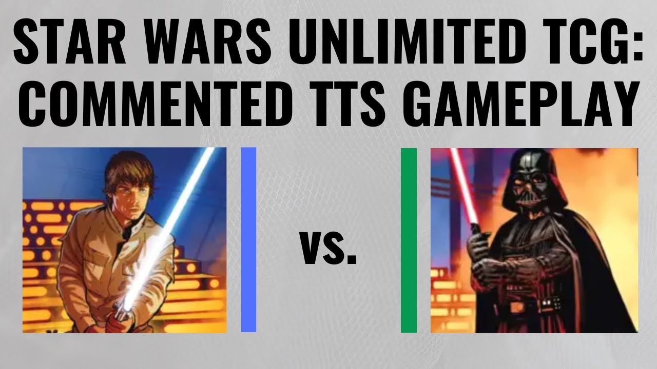 Star Wars: Unlimited TCG commented TTS gameplay: Vigilance Luke vs. Command Vader