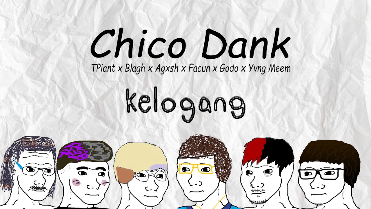 CHICO DANK - Piant x Agxsh x Godo x Facun x Yvng Meem