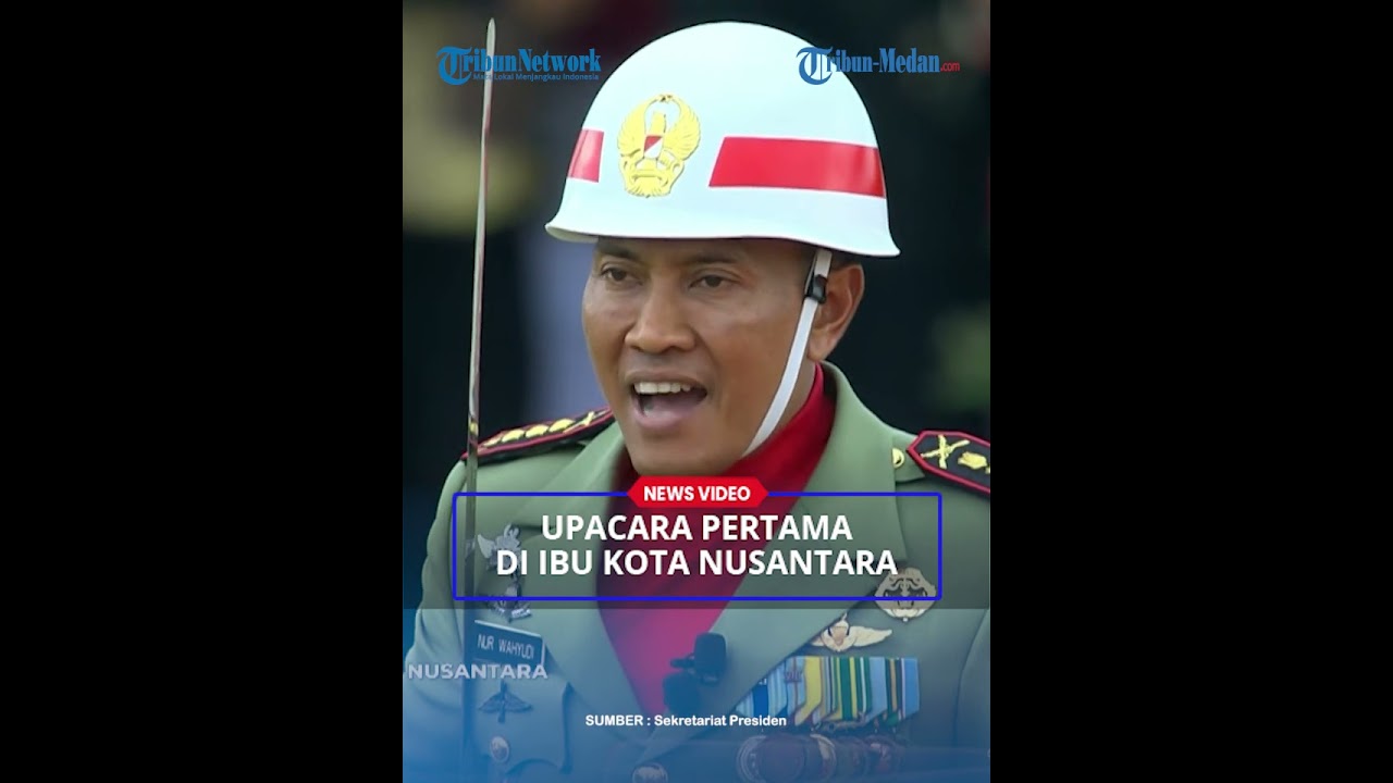 SEJARAH❗ Upacara 17 Agustus Pertama di IKN