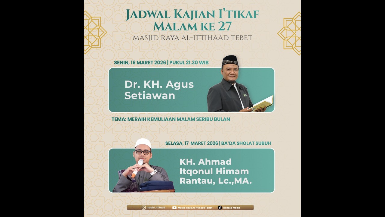 Kajian subuh i'tikaf Bersama: KH. Ahmad Itqonul Himam Rantau, Lc.,MA.