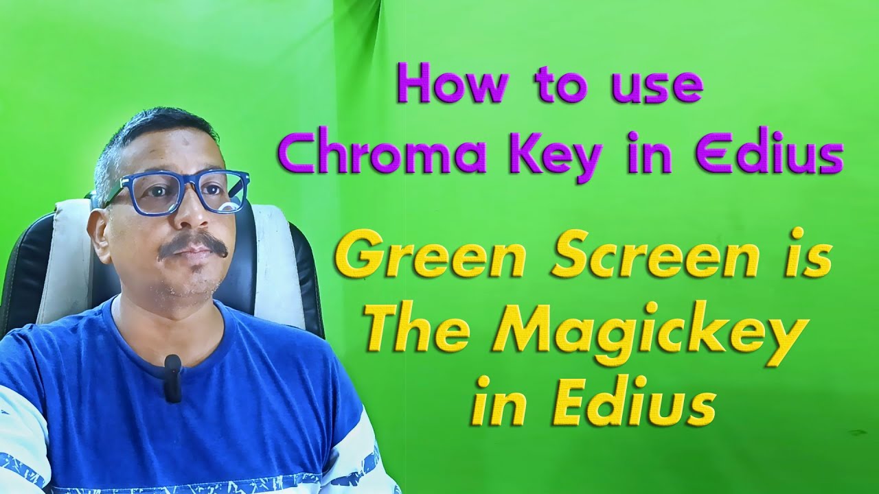 How to use Chroma Key in Edius / Green Screen is The Magickey in Edius 