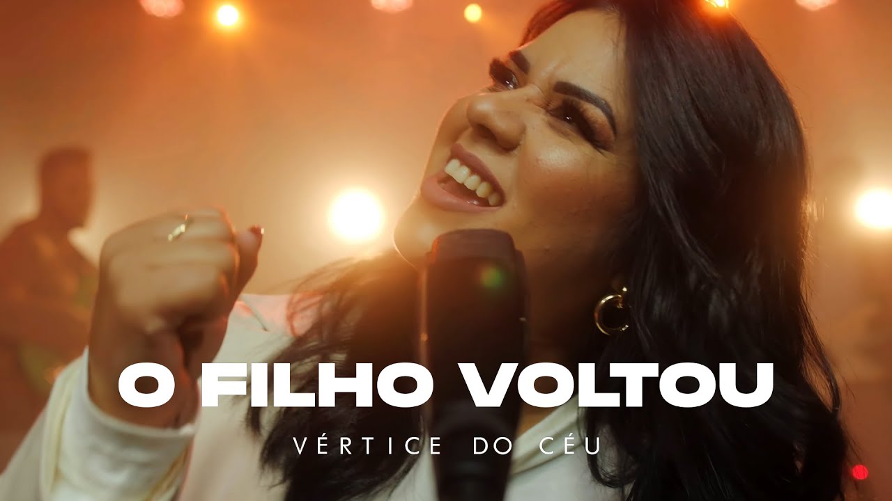 O FILHO VOLTOU | VÉRTICE DO CÉU | CLIPE OFICIAL