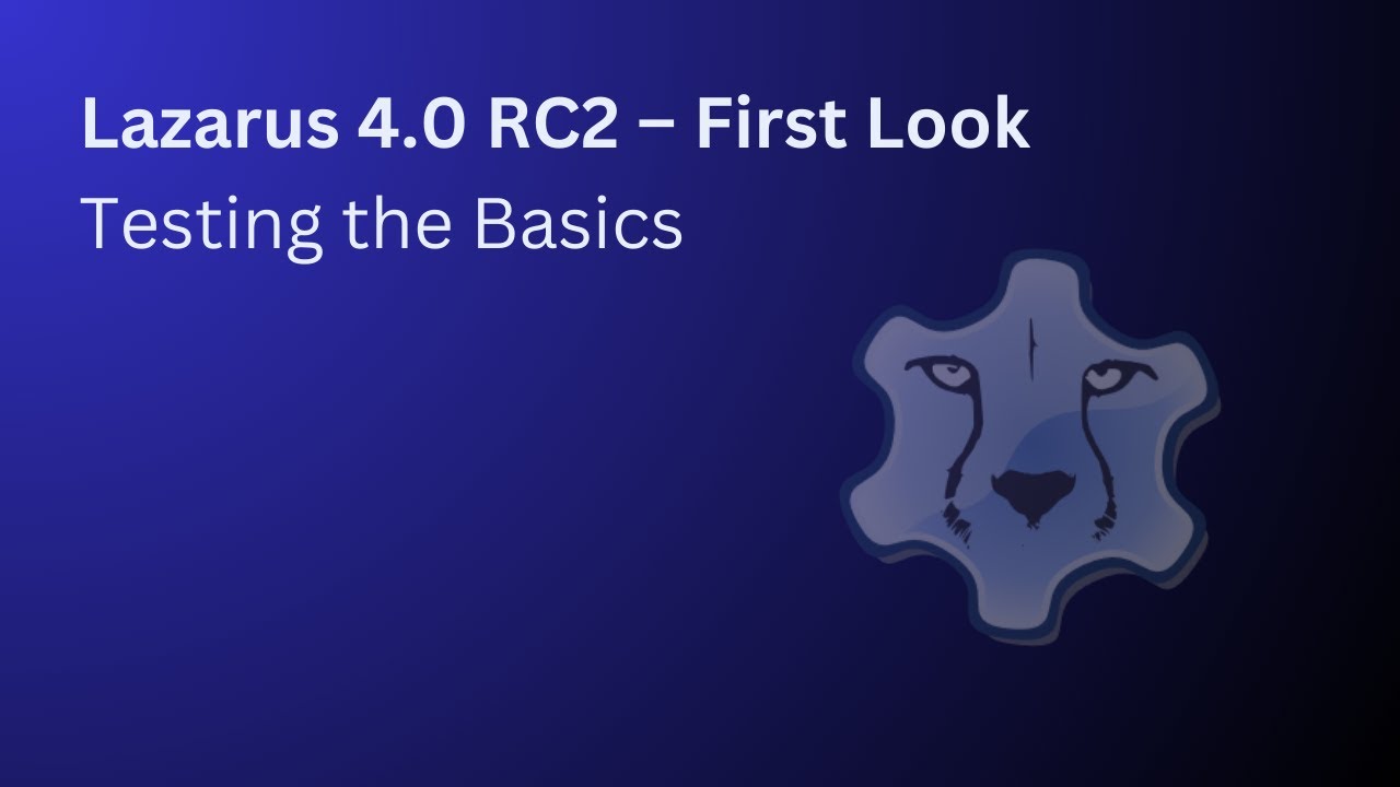First Look at Lazarus 4.0 RC2 | Testing the Basics