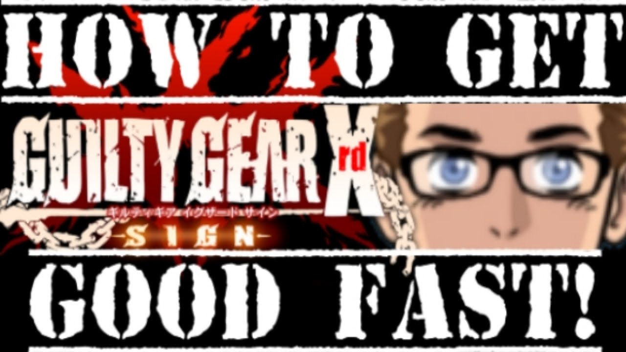 Guilty Gear Xrd: Как играть? Быстро освойте игру! - Руководство для начинающих. Пошаговое руковод...