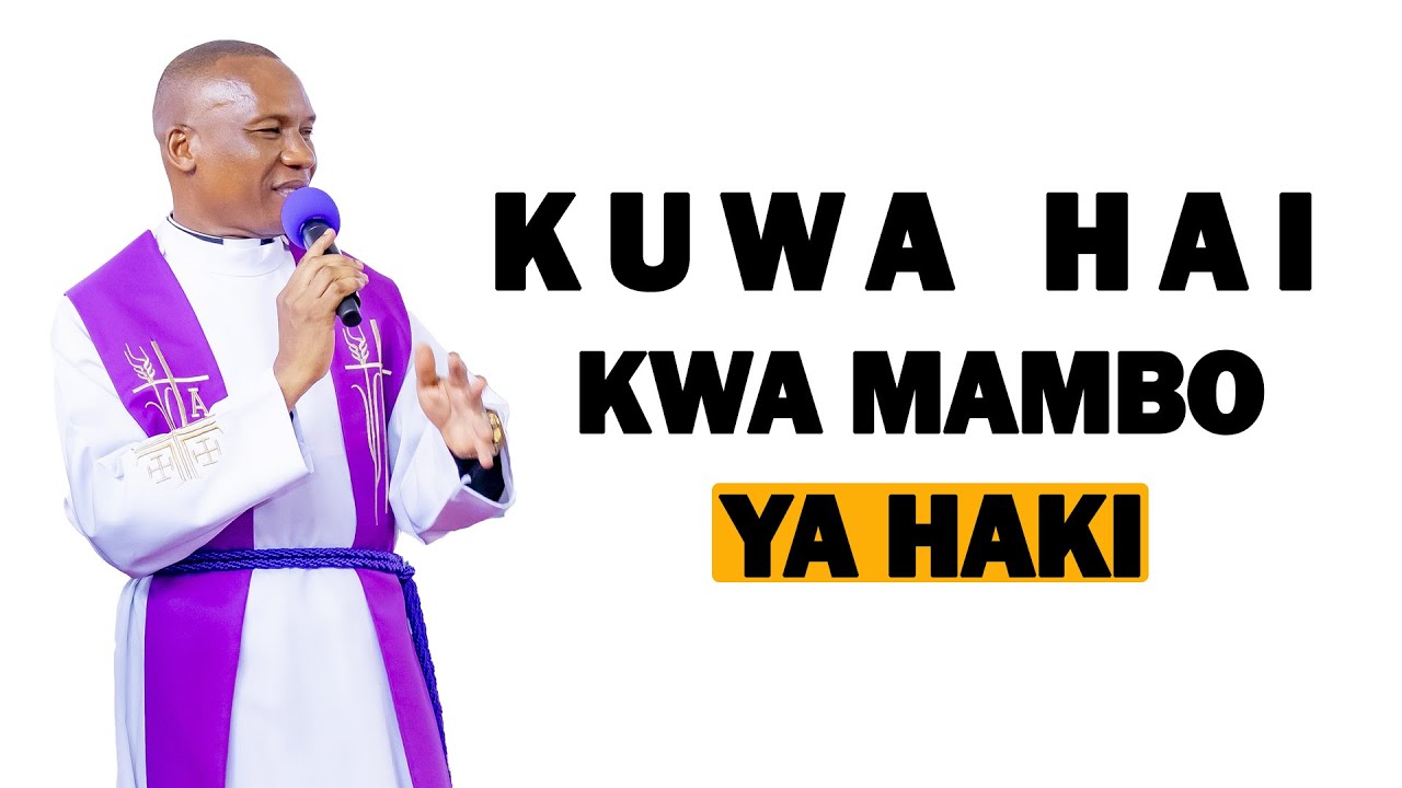 KUWA HAI KWA MAMBO YA HAKI / REV. DR. ELIONA KIMARO