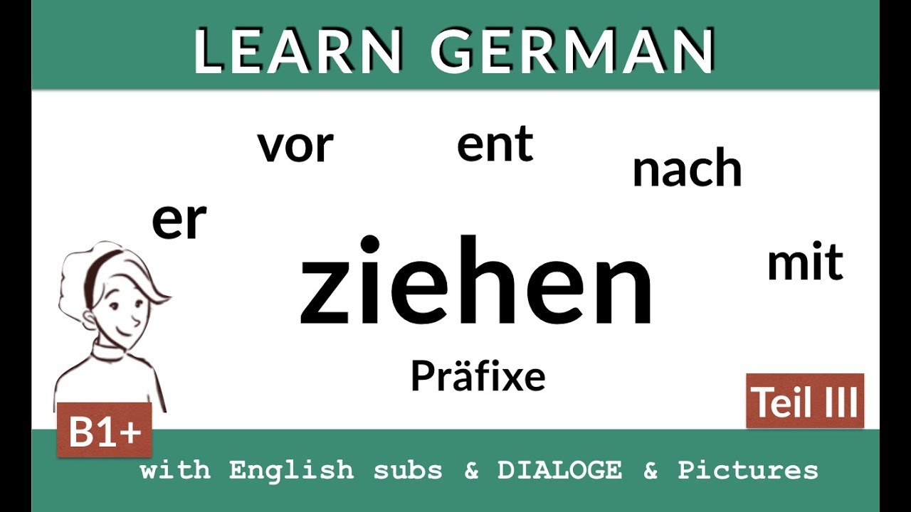 ziehen + Präfixe (III) - Lern Deutsch B2, C1