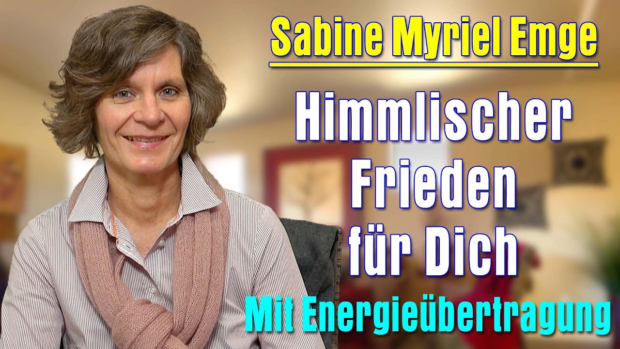 ❤️ Himmlischer Frieden ❤️ | Sabine Myriel Emge