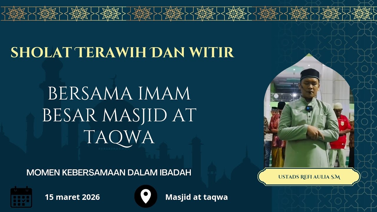 Sholat Terawih Dan witir bersama imam besar Masjid at taqwa ustads Refi aulia S.M