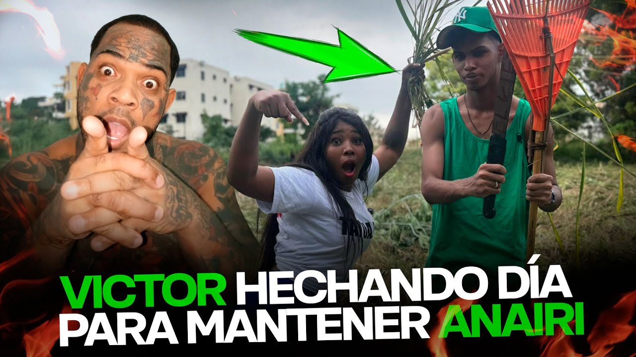 VICTOR ECHANDO DIA PARA MANTENER ANAIRI