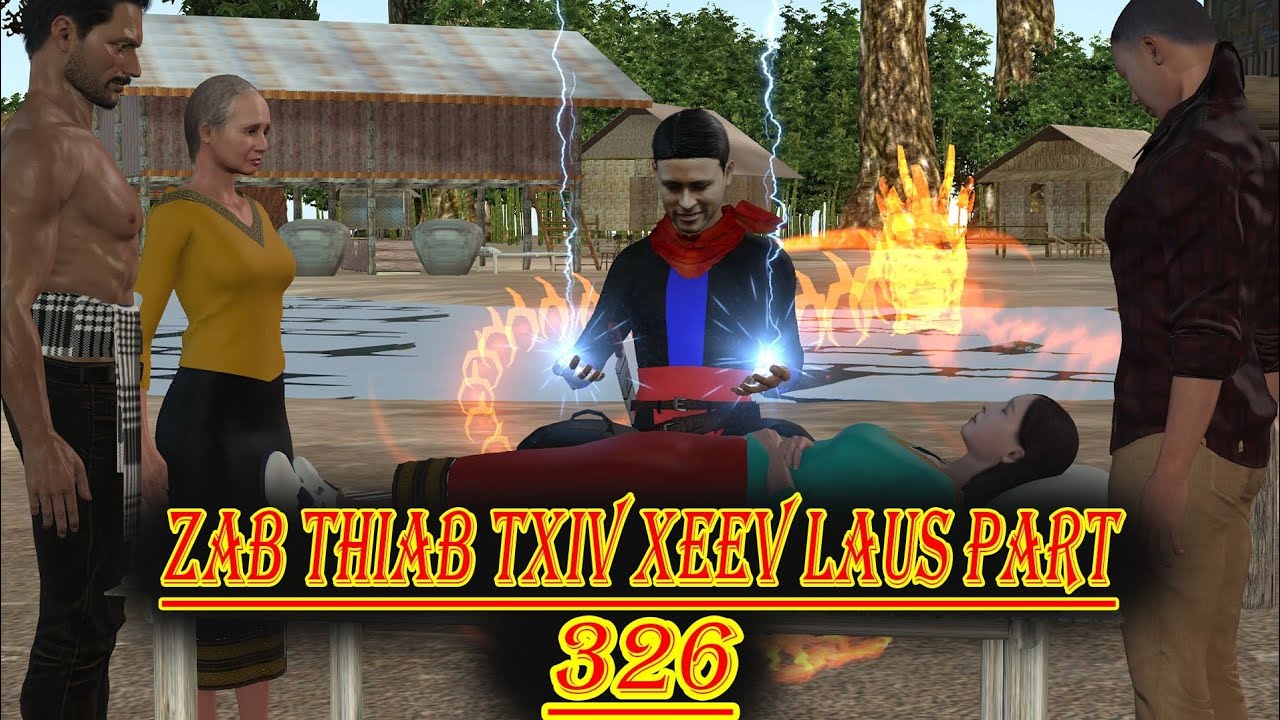 zab thiab txiv xeev laus part 326