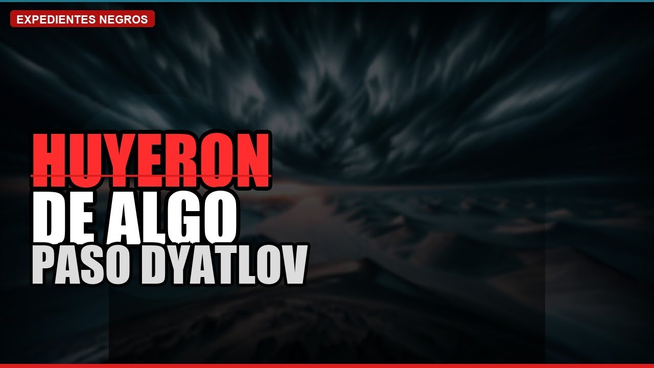 El Paso Dyatlov: 9 Excursionistas Huyeron de ALGO en la Noche (Misterio Sin Resolver)