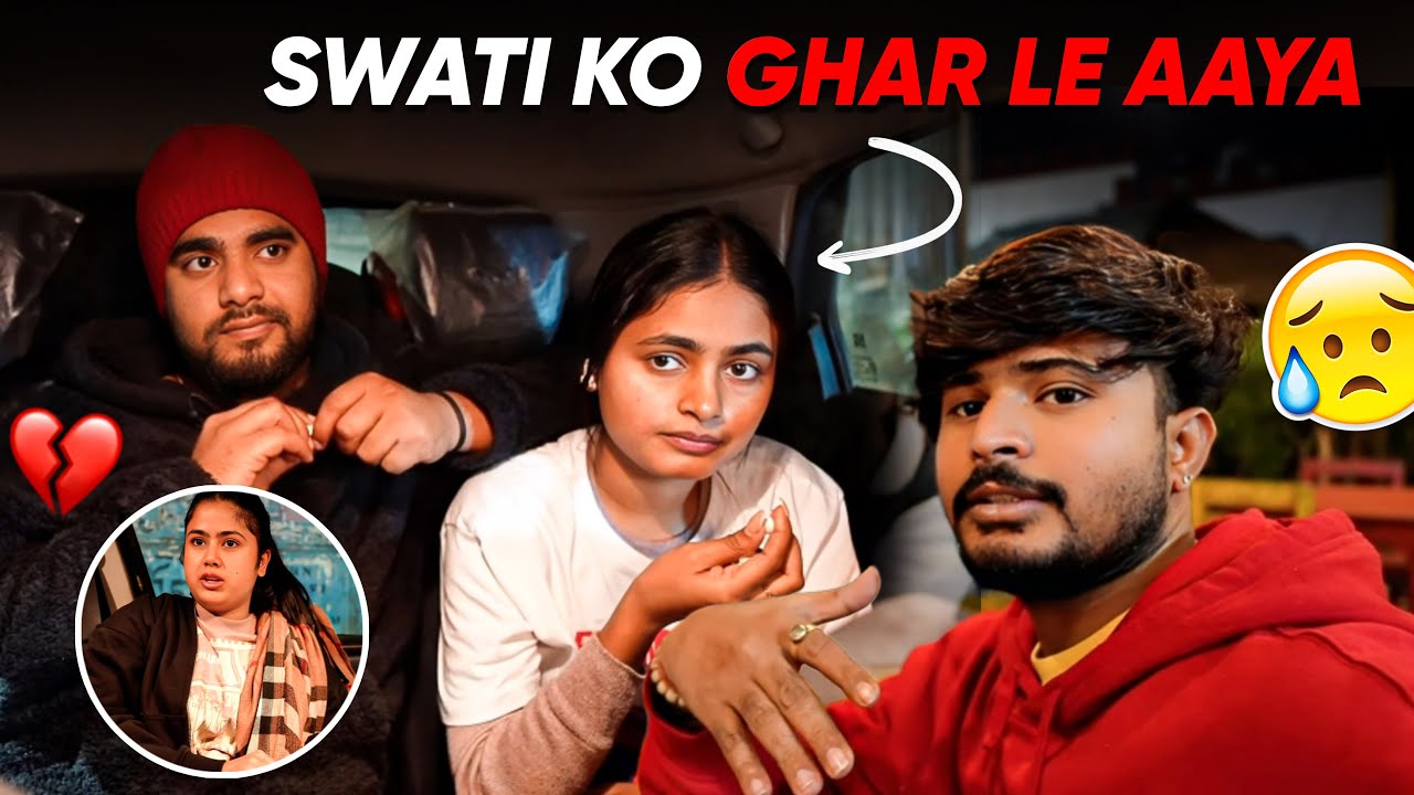 Ghar Aa Gaye 😔 | Gharwalo Ka Darr Tha Bas | Swati Ko Finally Ghar Laya 💔