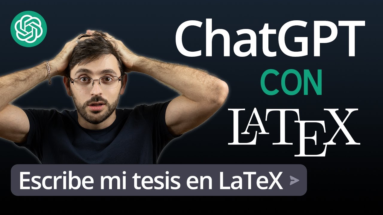 Domina LaTeX con ChatGPT: automatizá todo tu trabajo