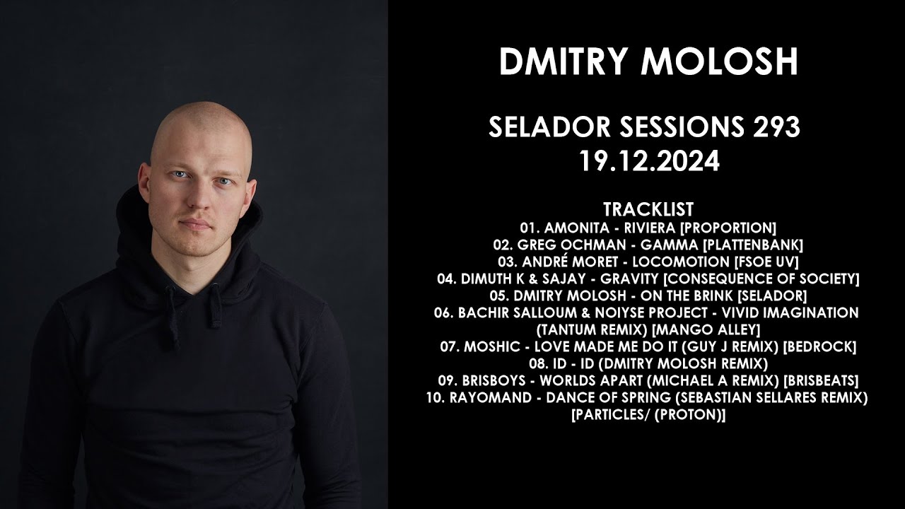 DMITRY MOLOSH (Belarus) @ Selador Sessions 293 19.12.2024
