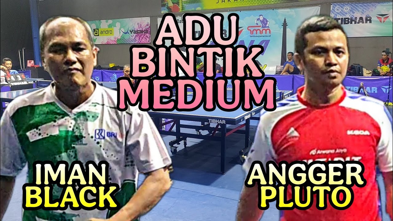 ADU BINTIK MEDIUM ‼️ IMAN BLACK vs ANGGER PLUTO 🏓 TIBHAR TMM ARENA JAKARTA