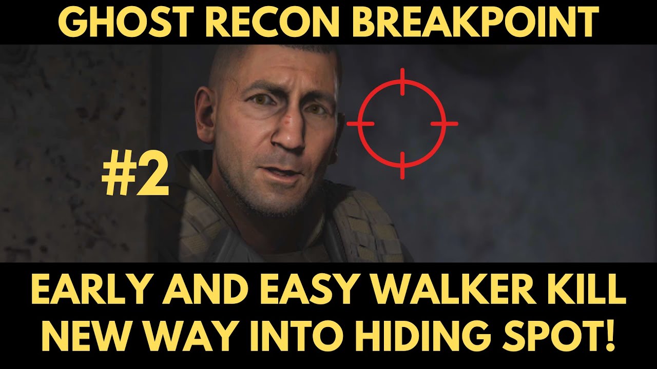 Ghost Recon Breakpoint Early And Easy Walker kill #2 New Way Into Hiding Spot!