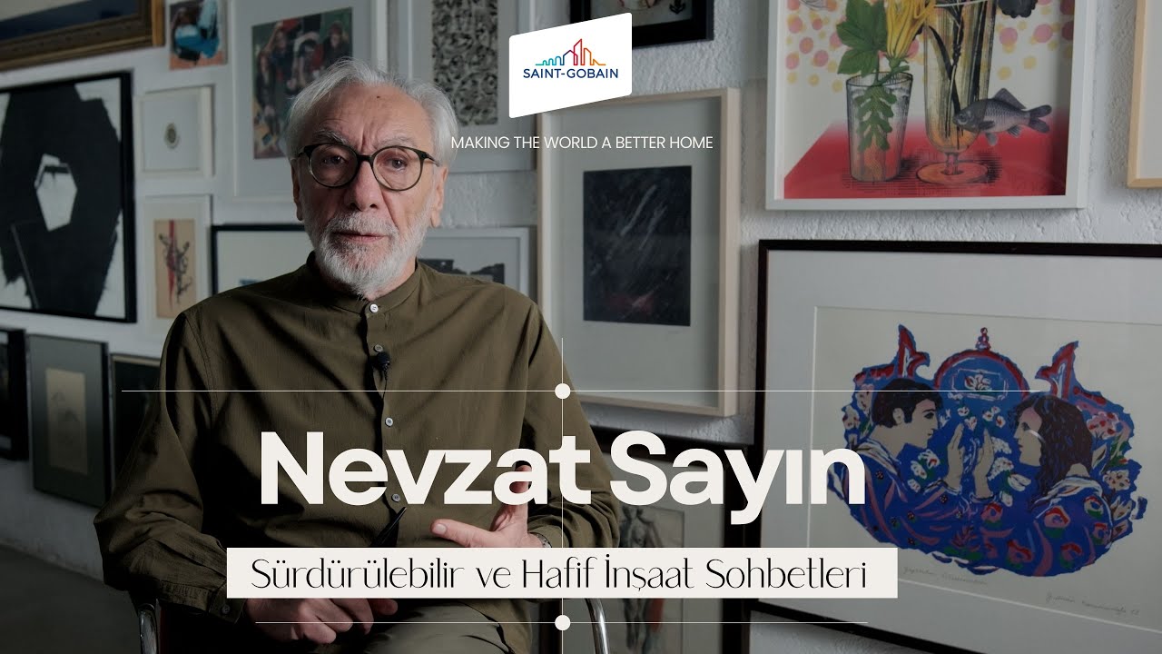 Sürdürülebilir ve Hafif İnşaat Sohbetleri | Nevzat Sayın