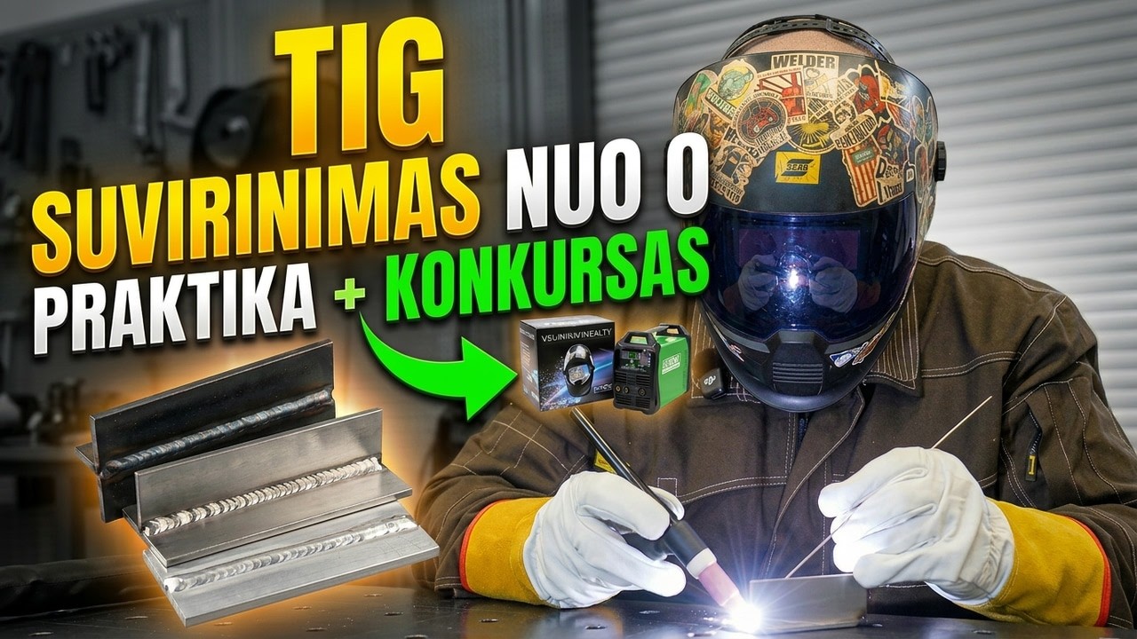 TIG suvirinimas nuo 0 | 2 dalis – pirmos siūlės (plienas, nerža, aliuminis) + konkursas