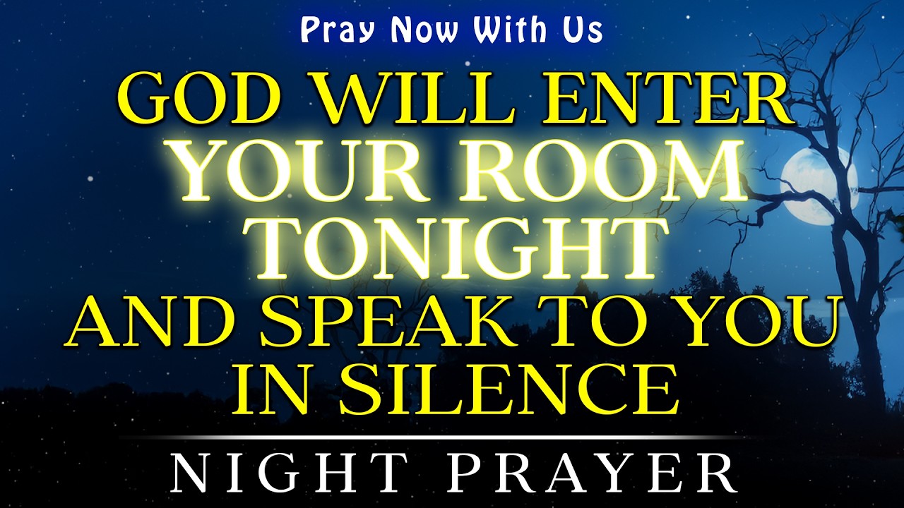 God Will Visit You Tonight with Peace, Protection & Healing | Rest in God’s Presence | Night Prayer