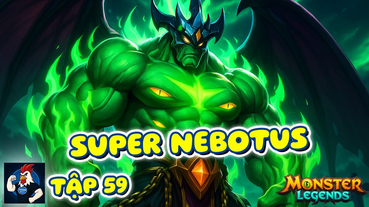 Siêu Ác Quỷ Nebotus Evil Lord Hệ A Mới Level 100 | Monster Legends