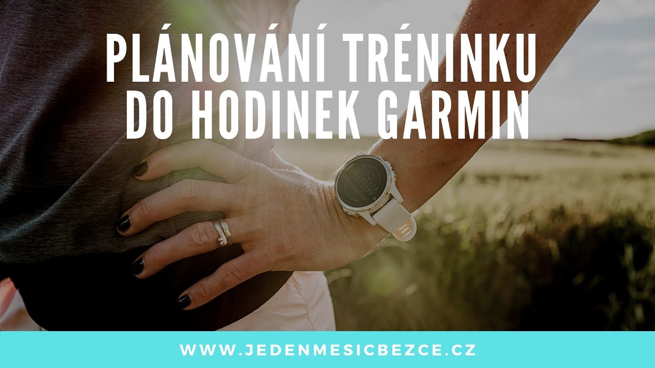 Plánování tréninku do hodinek Garmin