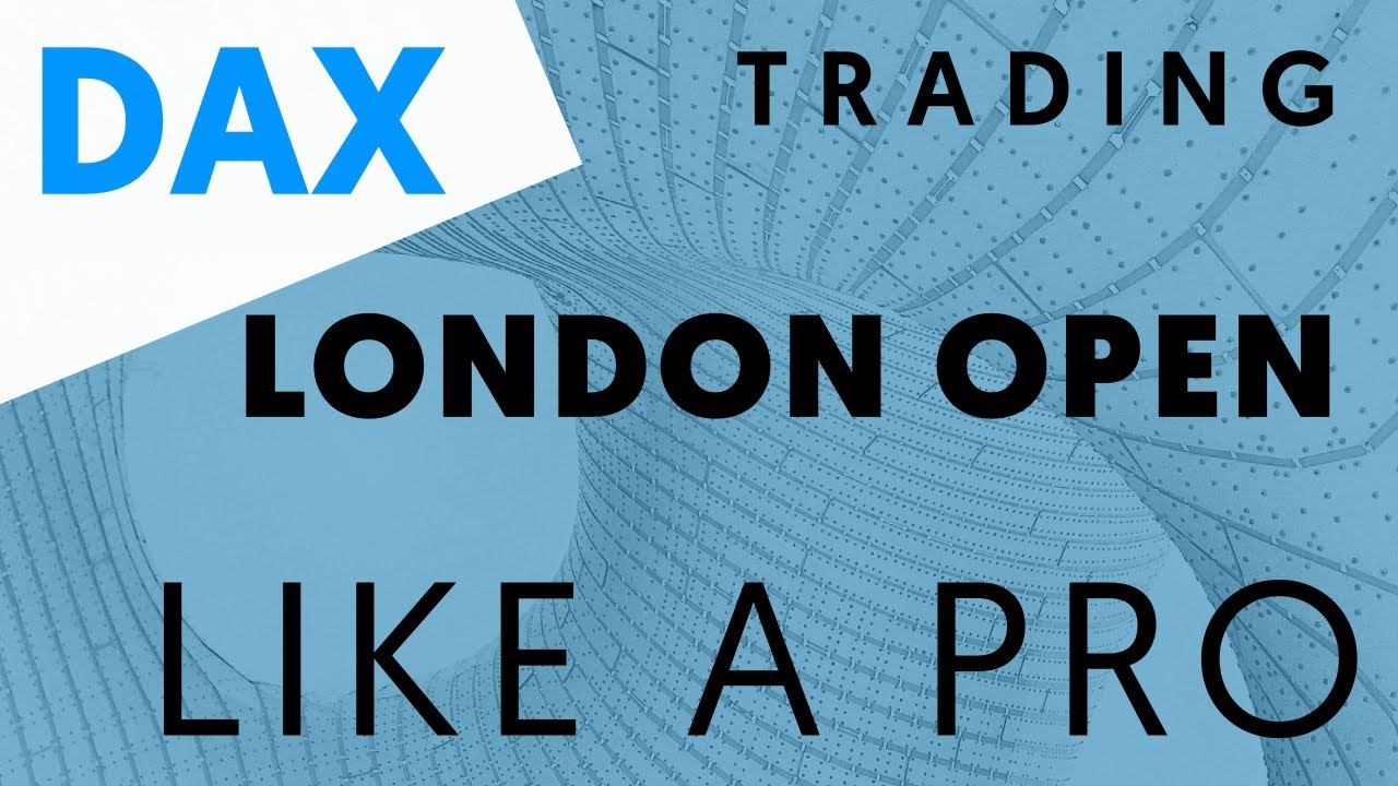DAX Trading London Open strategy