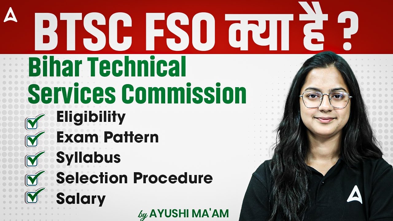 BTSC FSO 2025 | Eligibility, Exam Pattern, Syllabus, Selection Procedure & Salary | By Ayushi Ma&rsquo;am