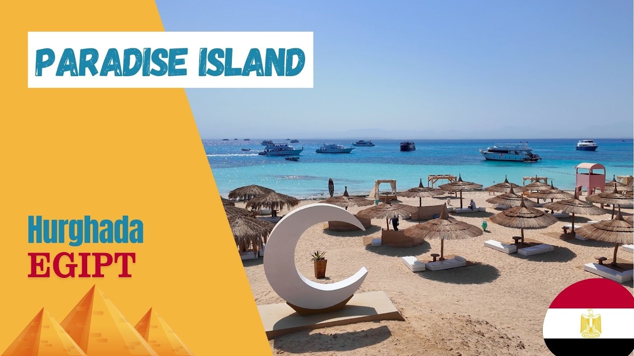 Paradise Island Hurghada – rajska wyspa i turkusowe morze