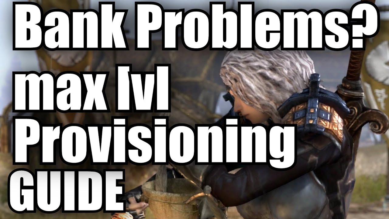 ESO Provisioning level Guide - clear Bank & Gold ELDER SCROLLS ONLINE