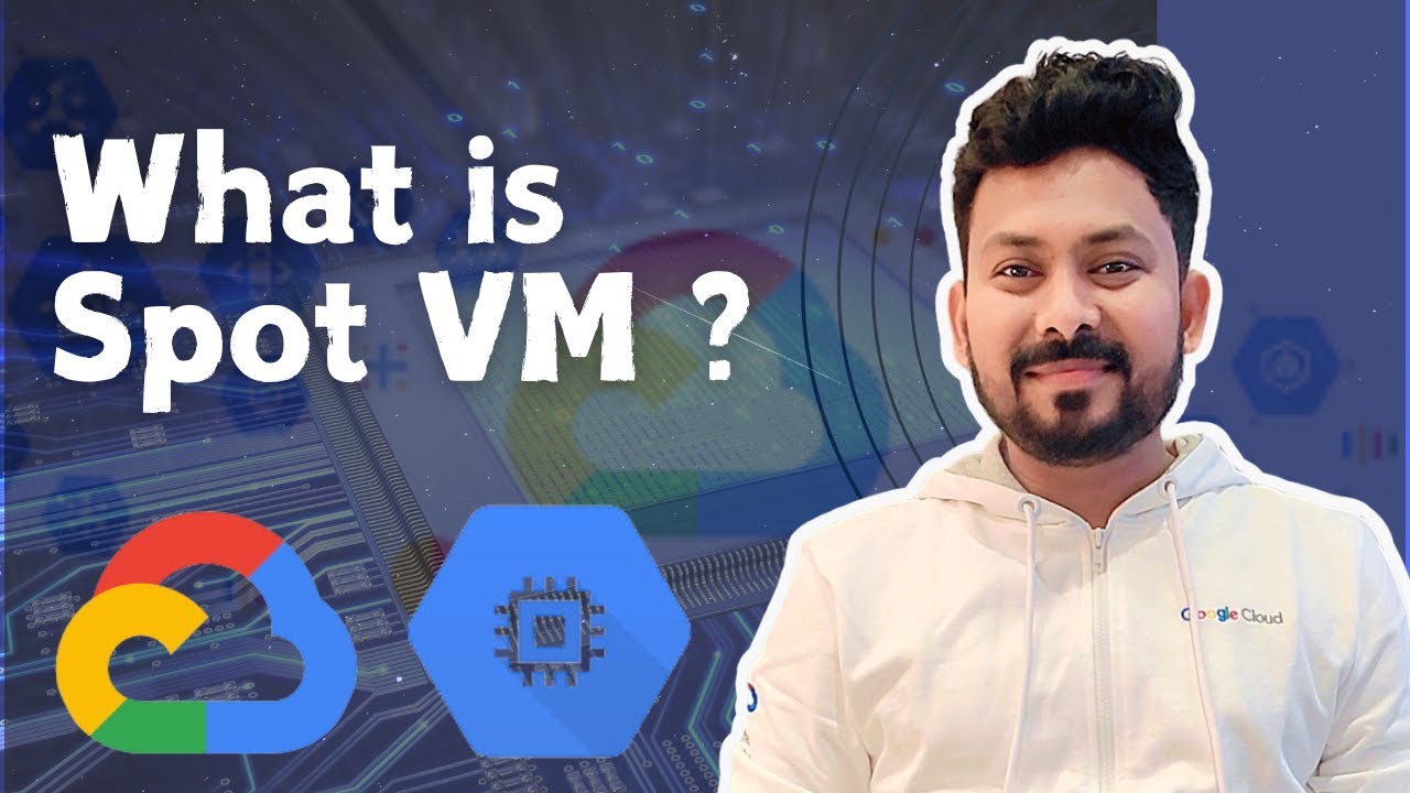 What is  Spot VM in Google Cloud Platform (GCP) : Maximizing Cost Efficiency