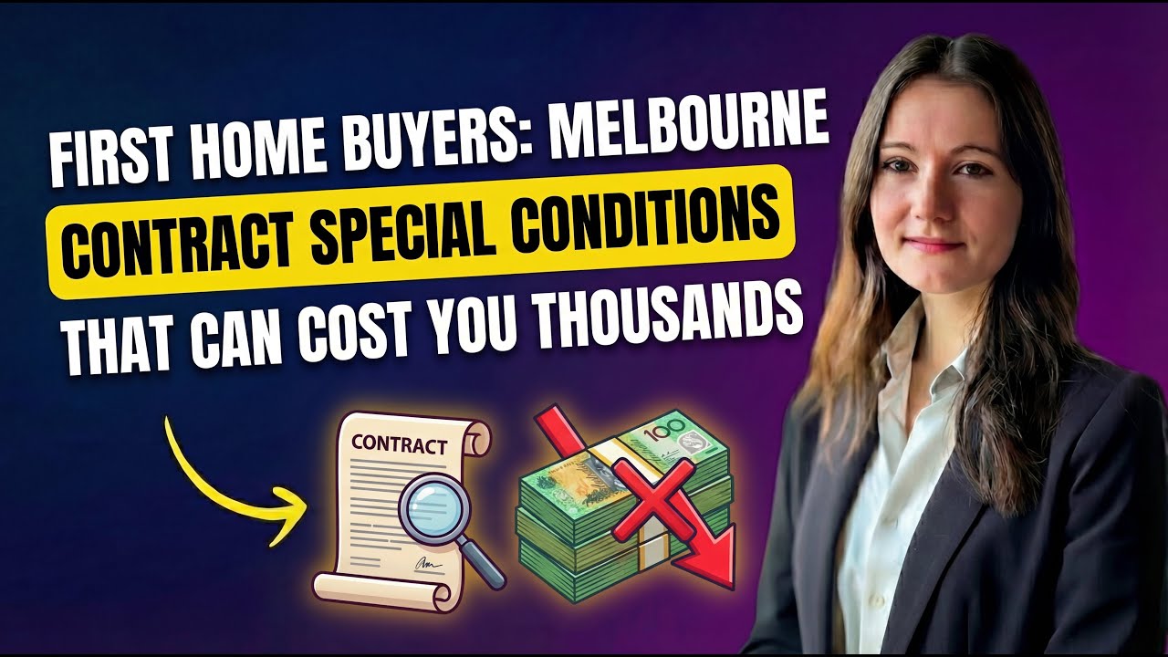 First Home Buyers: Melbourne Contract Special Conditions That Can Cost You Thousands